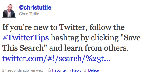 christuttle2: If you're new to Twitter, follow the #TwitterTips hashtag by clicking "Save This Search" and learn from others. 